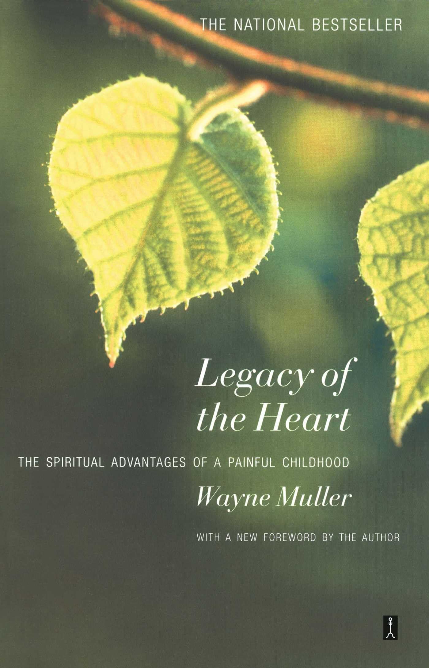 Legacy of the Heart: The Spiritual Advantages of a Painful Childhood used book depot