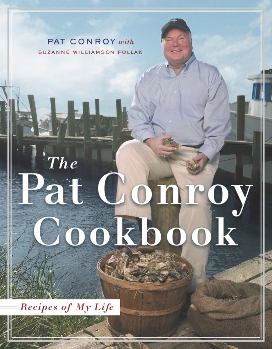 The Pat Conroy Cookbook: Recipes of My Life used book depot