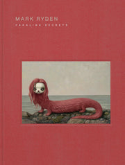 Mark Ryden Yakalina Secrets: New Shows from the Godfather of Pop Surrealism used book depot