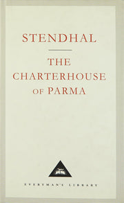 The Charterhouse of Parma (Everyman's Library (Cloth)) [Hardcover] Stendahl (translated from the French By C. K. Scott Moncrieff) (Everyman's Library Classics)