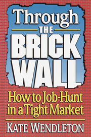 Through the Brick Wall: How to Job-Hunt in a Tight Market used book depot