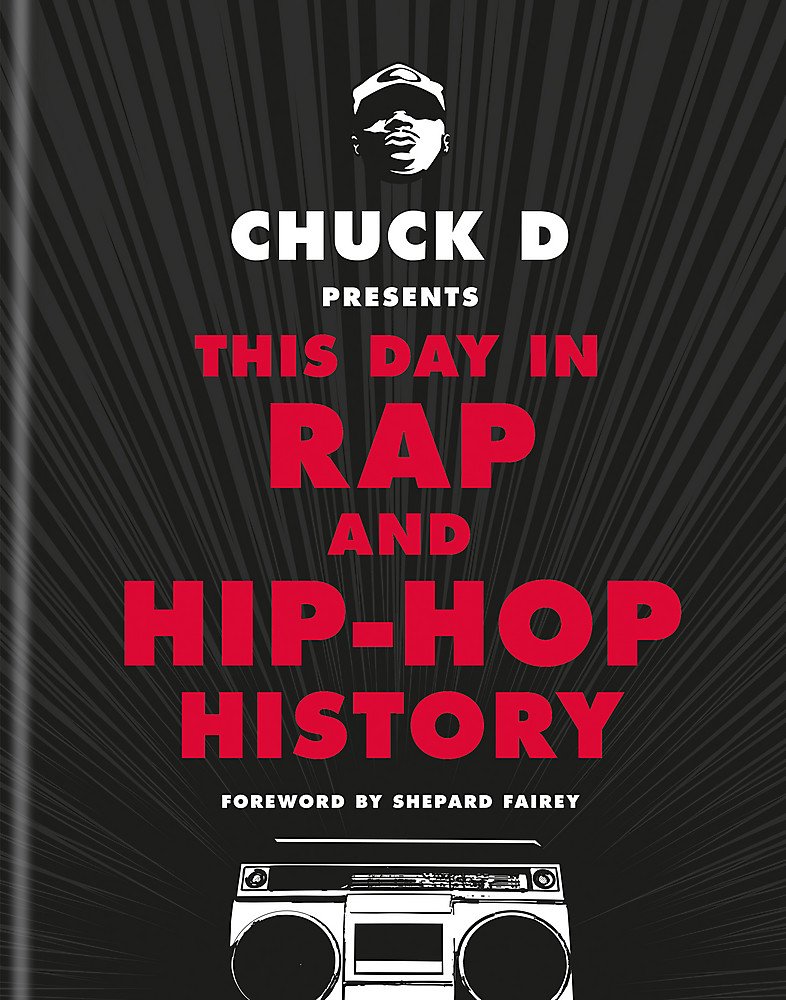 Chuck D Presents This Day in Rap and Hip-Hop History used book depot