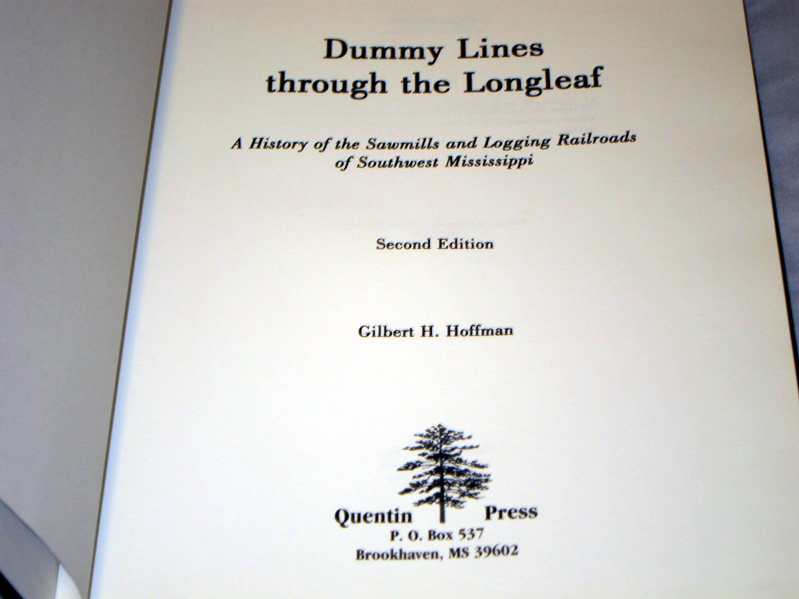 Dummy lines through the longleaf: A history of the sawmills and logging railroads of southwest Mississippi used book depot