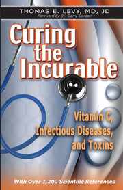Curing the Incurable: Vitamin C, Infectious Diseases, and Toxins, 3rd Edition used book depot