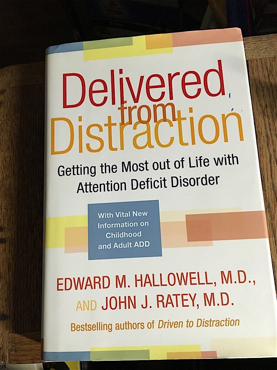 Delivered from Distraction: Getting the Most out of Life with Attention Deficit Disorder used book depot