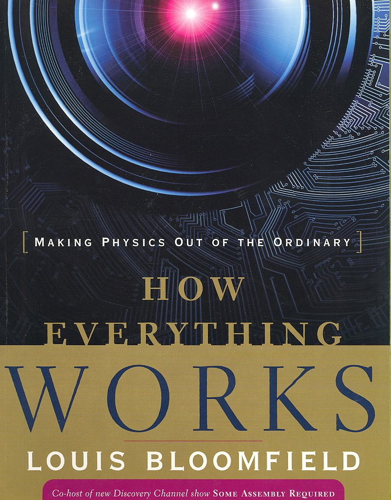 How Everything Works: Making Physics Out of the Ordinary used book depot