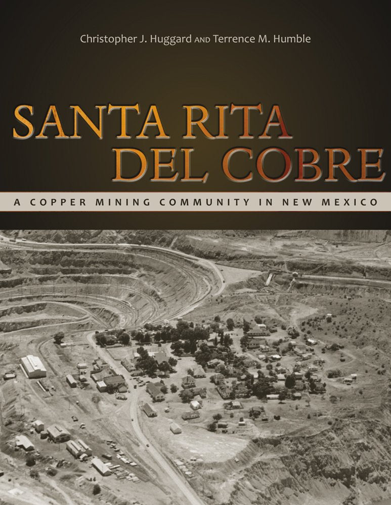 Santa Rita del Cobre: A Copper Mining Community in New Mexico (Mining the American West) used book depot