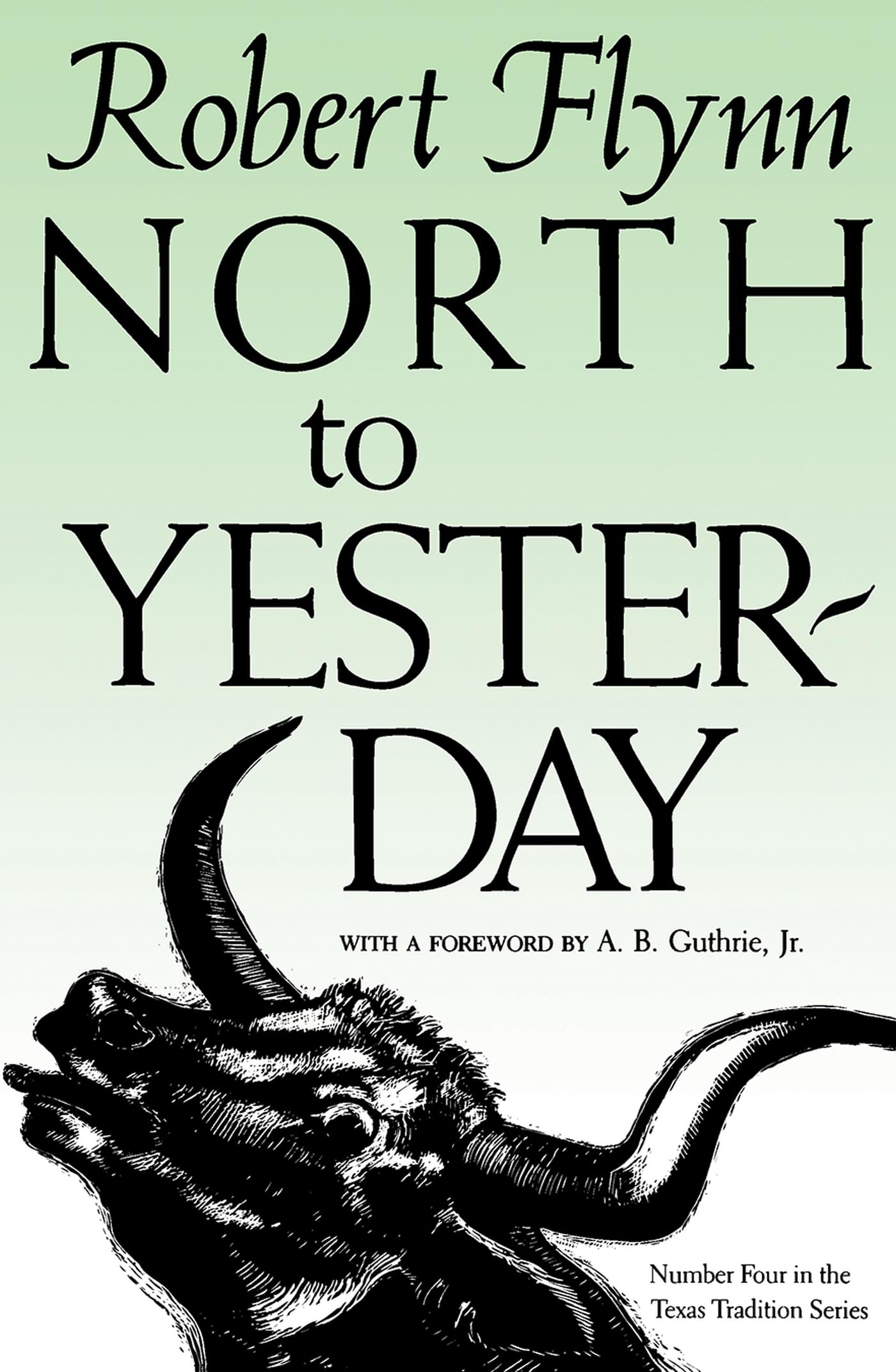 North to Yesterday (Texas Tradition Series) (Volume 4)