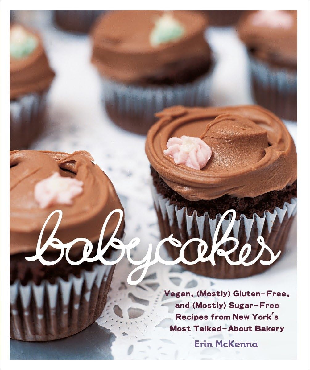BabyCakes: Vegan, (Mostly) Gluten-Free, and (Mostly) Sugar-Free Recipes from New York's Most Talked-About Bakery: A Baking Book used book depot