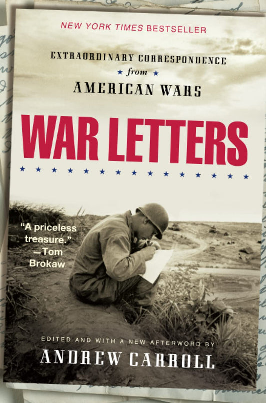 War Letters: Extraordinary Correspondence from American Wars
