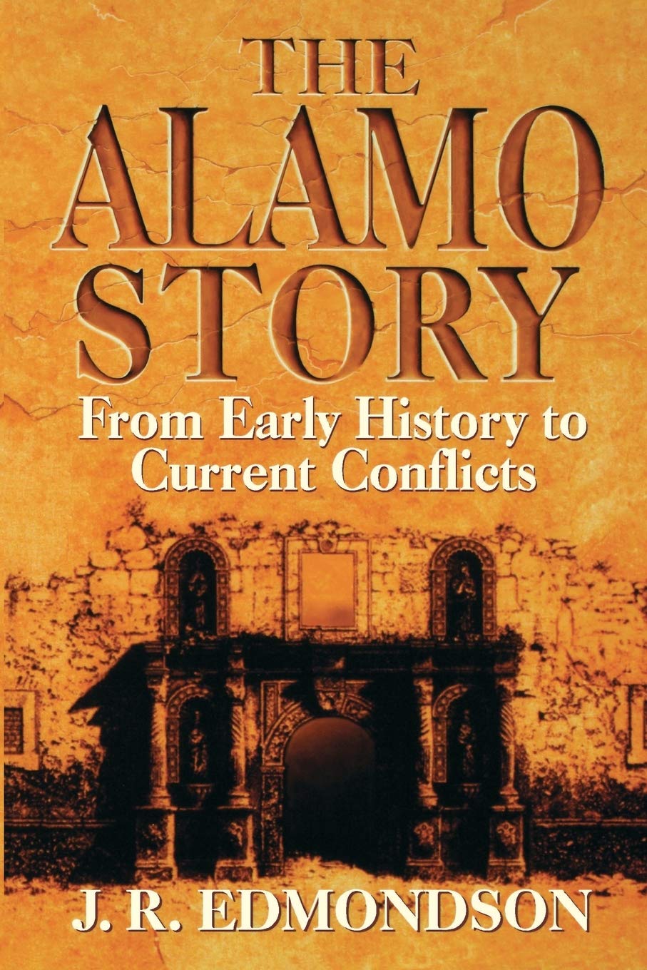 Alamo Story: From Early History to Current Conflicts used book depot