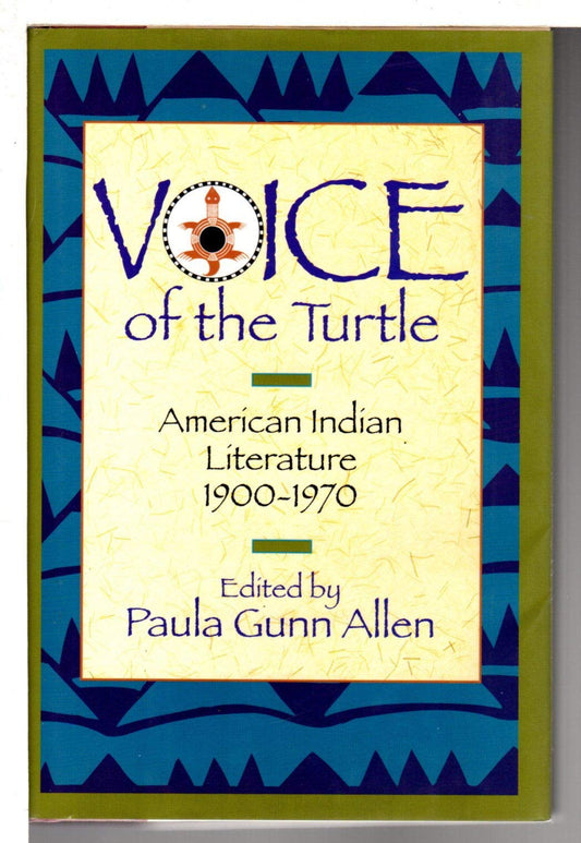 Voice of the Turtle: American Indian Literature, 19001970 Allen, Paula Gunn