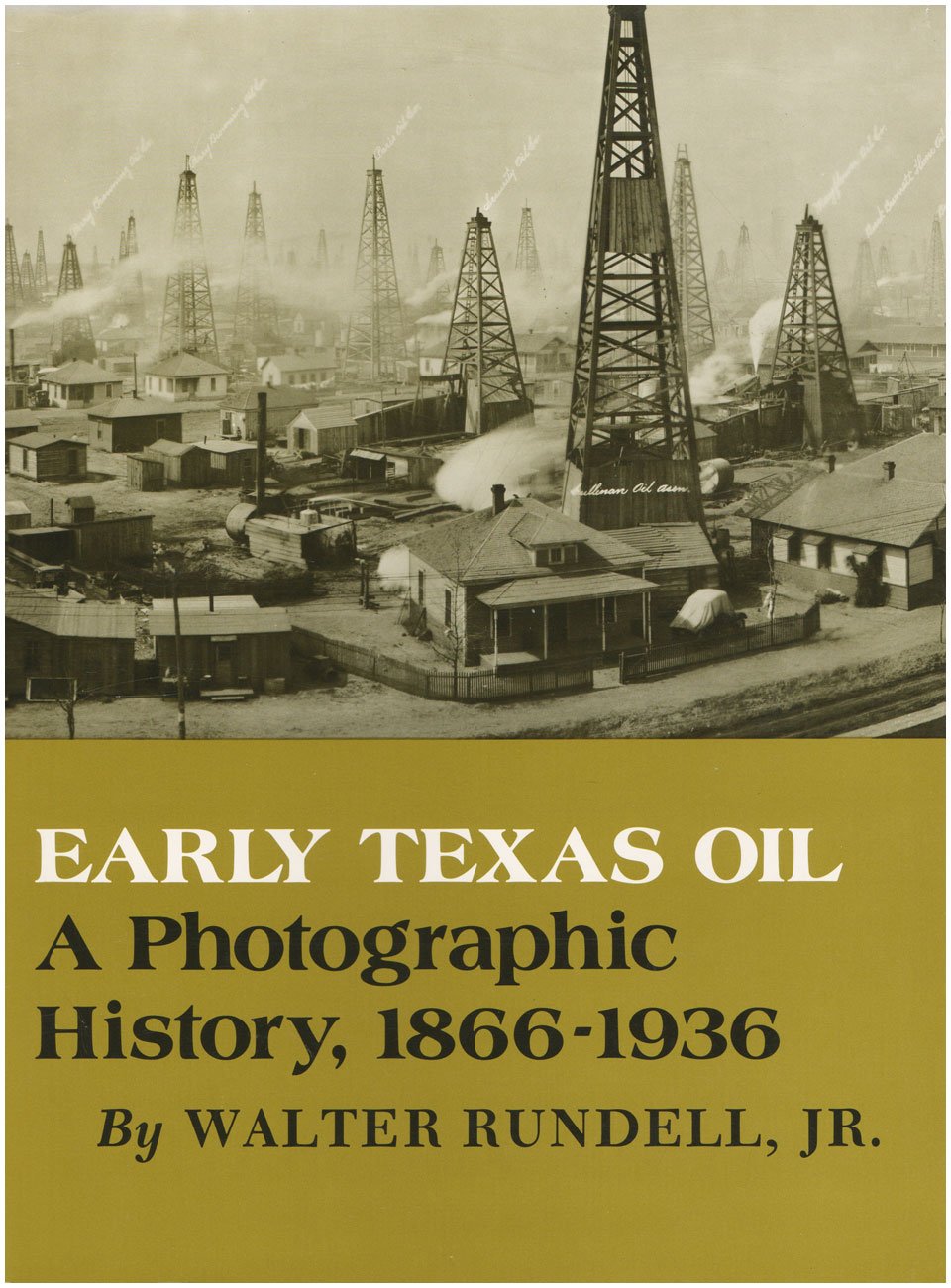 Early Texas Oil: A Photographic History, 1866-1936 (The Montague History of Oil Series, No. 1) used book depot