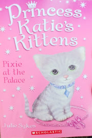 Princess Katie's Kittens Pixie At the Palace By Julia Sykes [Paperback] used book depot