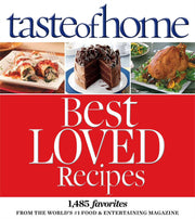 Taste of Home Best Loved Recipes: 1485 Favorites from the World's #1 Food & Entertaining Magazine used book depot