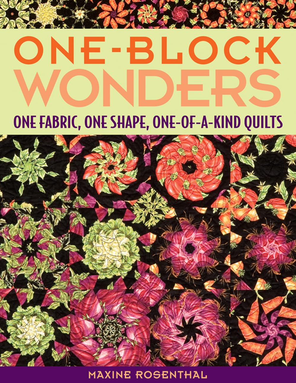 One-Block Wonders: One Fabric, One Shape, One-of-a-Kind Quilts used book depot