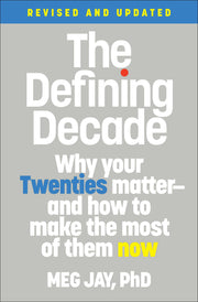The Defining Decade: Why Your Twenties Matter--And How to Make the Most of Them Now used book depot