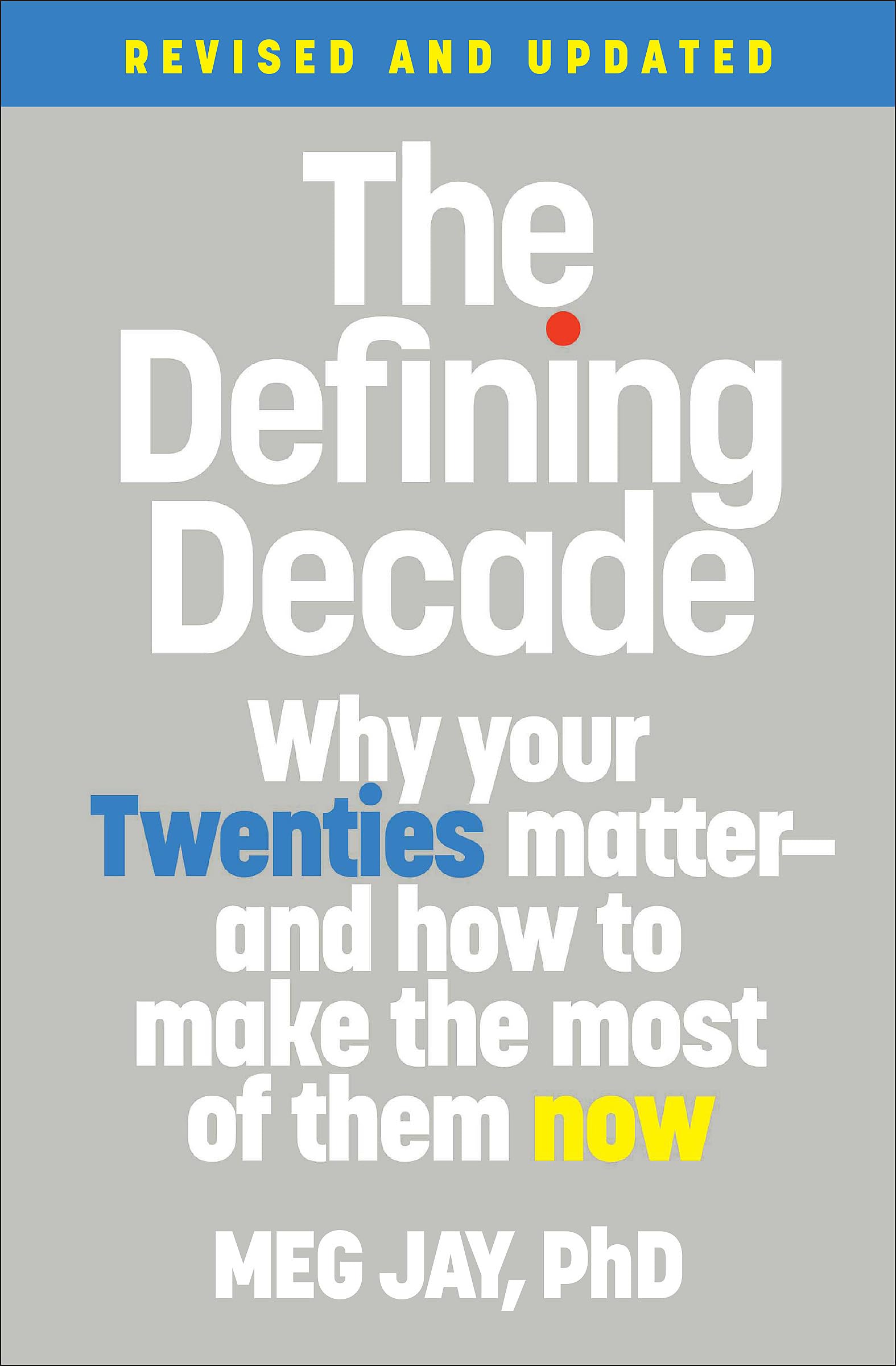 The Defining Decade: Why Your Twenties Matter--And How to Make the Most of Them Now used book depot