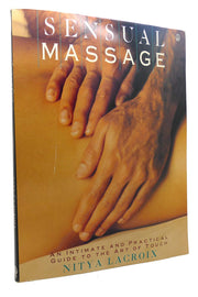 Sensual Massage: An Intimate and Practical Guide to the Art of Touch