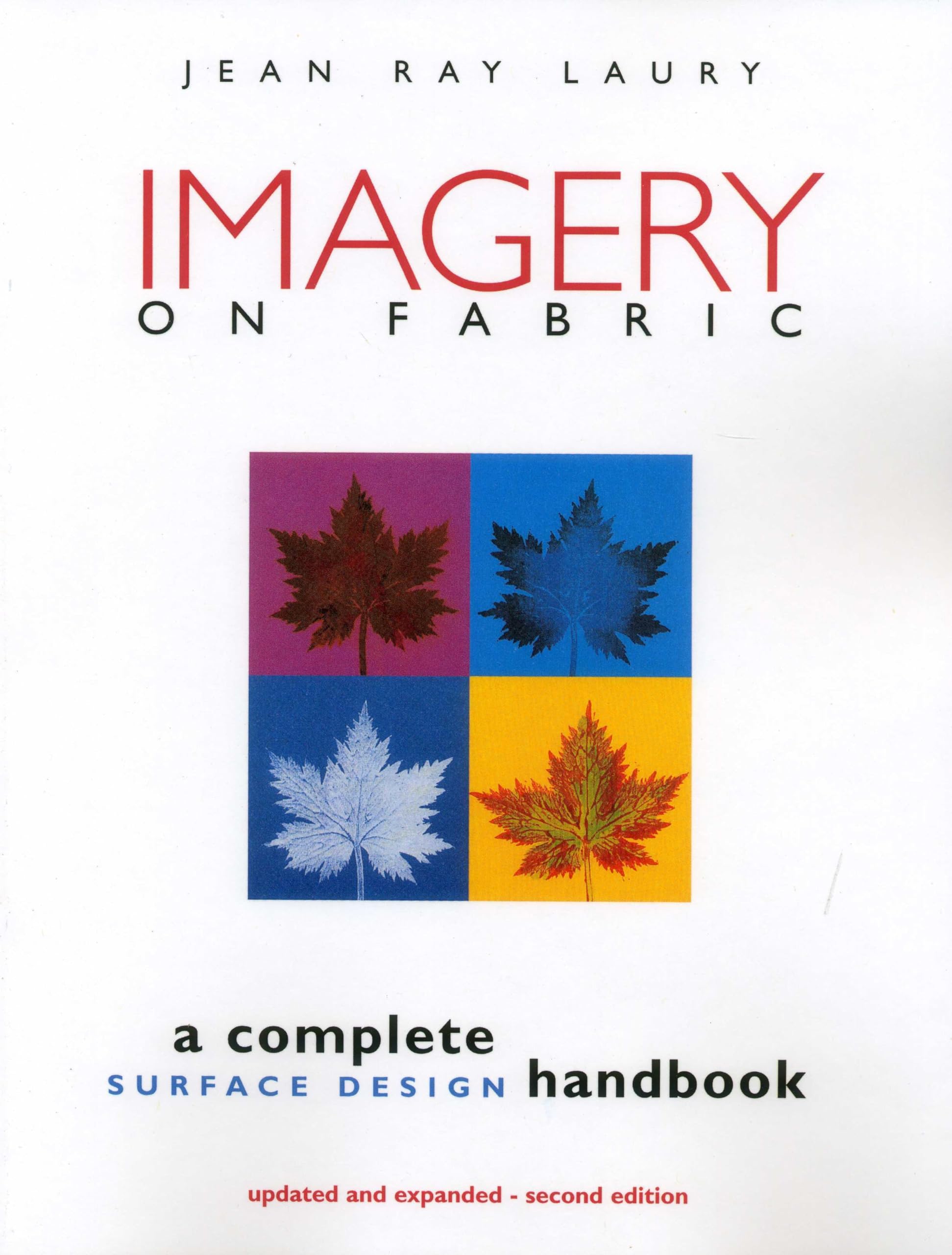 Imagery on Fabric: A Complete Surface Design Handbook, Second Edition used book depot