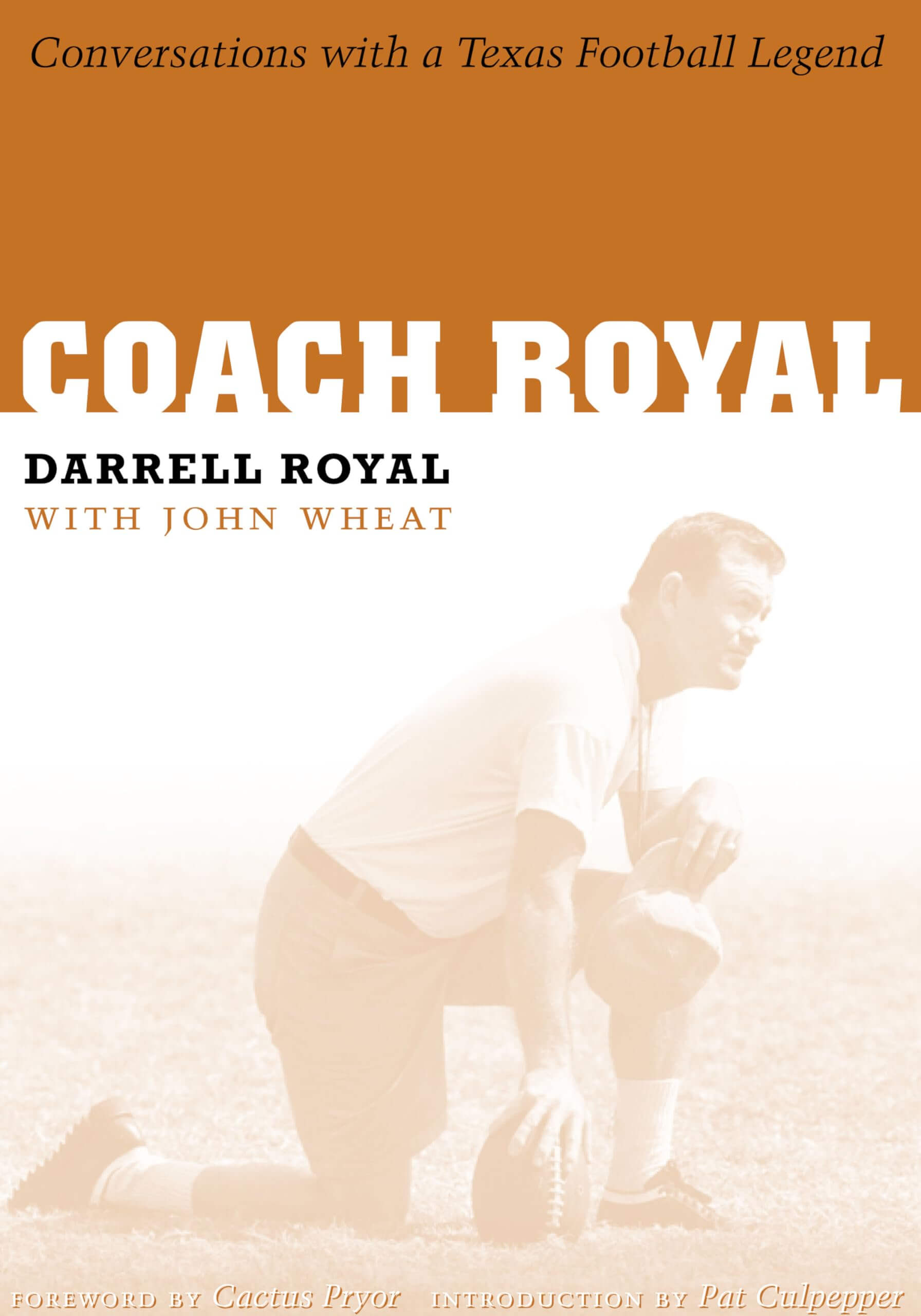Coach Royal: Conversations with a Texas Football Legend (Voices and Memories, Oral Histories from the Center for American History) used book depot