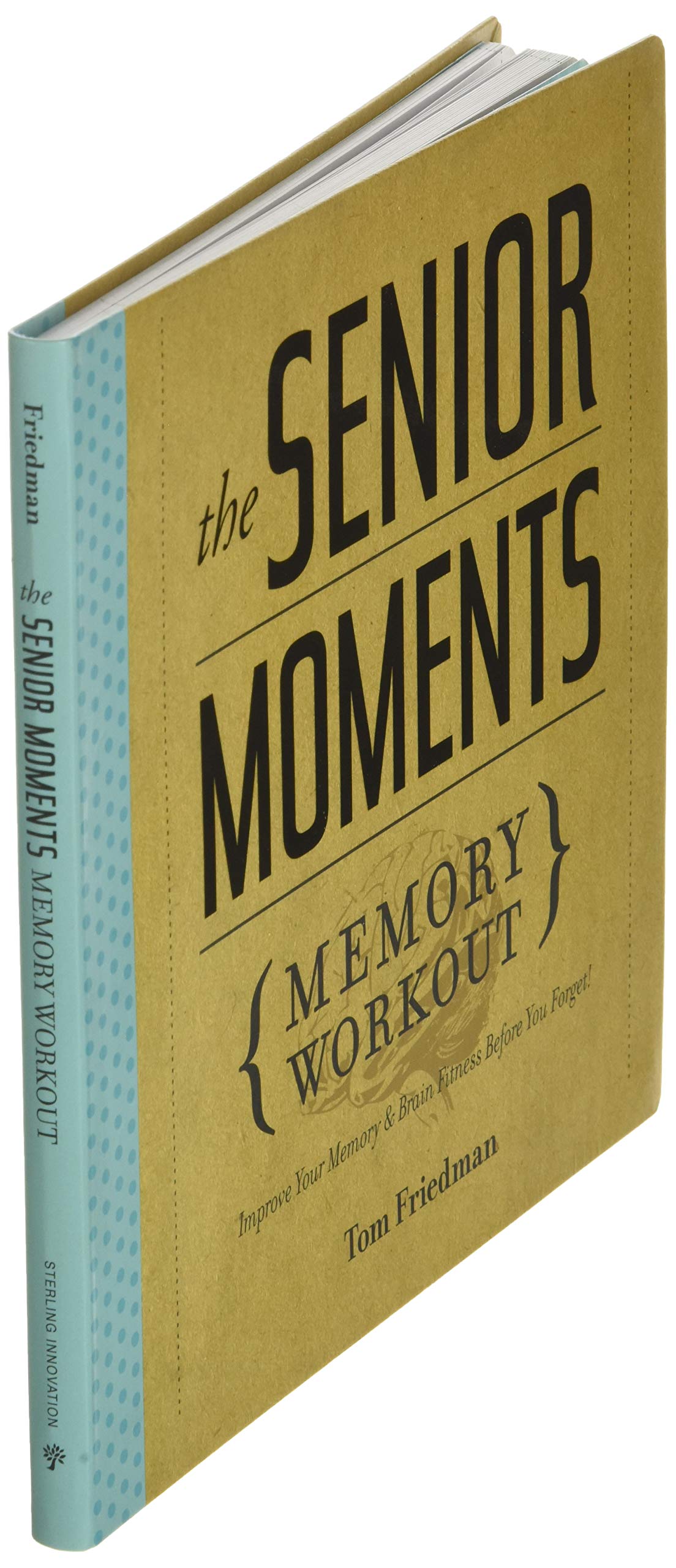 The Senior Moments Memory Workout: Improve Your Memory & Brain Fitness Before You Forget! used book depot