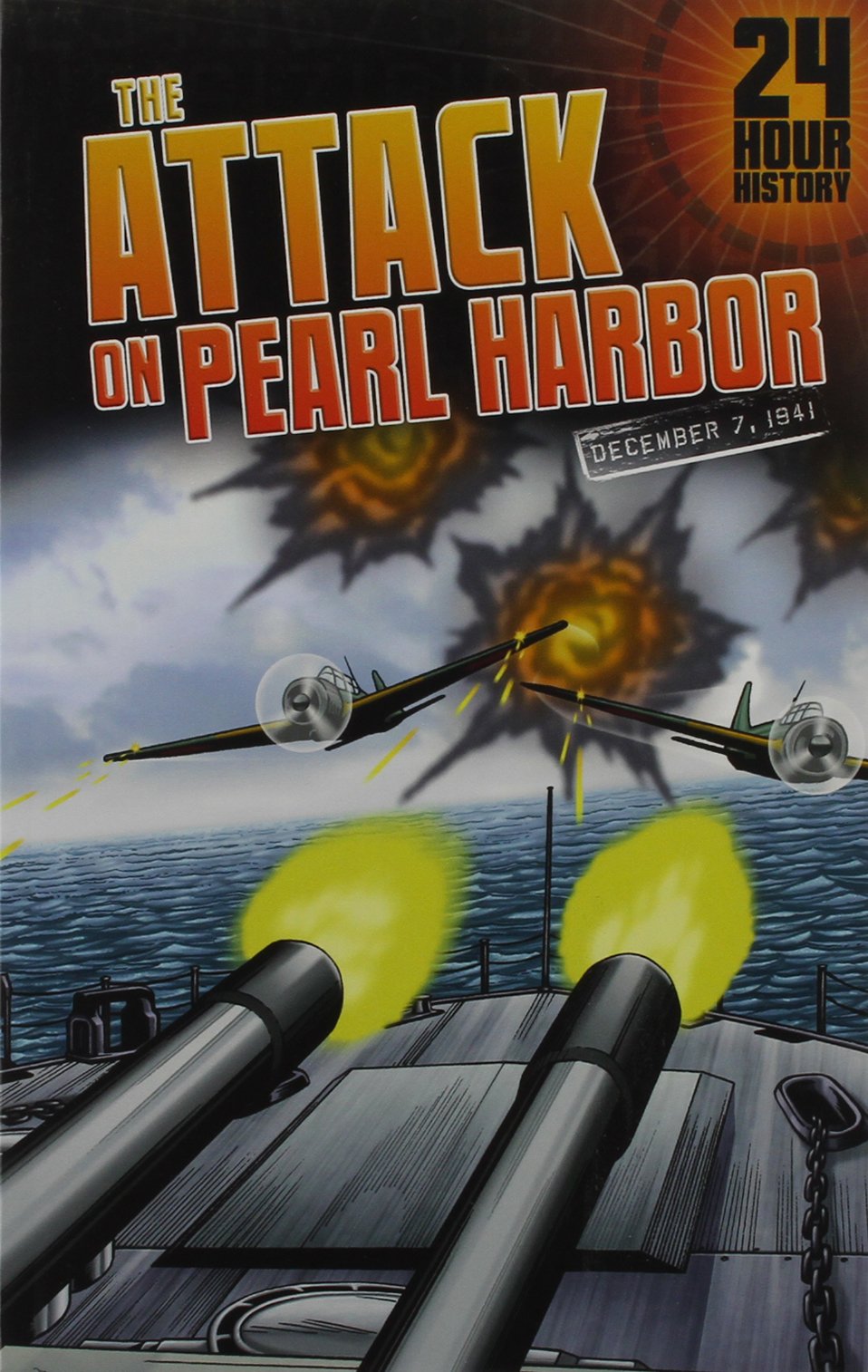 The Attack on Pearl Harbor: December 7, 1941 (24-Hour History) used book depot