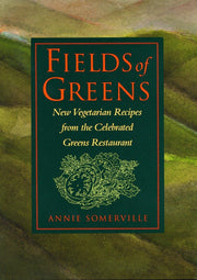 Fields of Greens: New Vegetarian Recipes From The Celebrated Greens Restaurant: A Cookbook used book depot