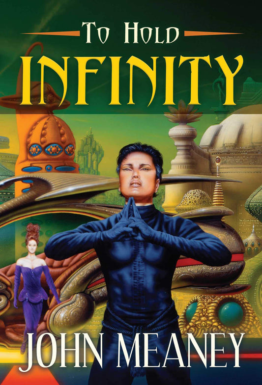 To Hold Infinity [Hardcover] Meaney, John