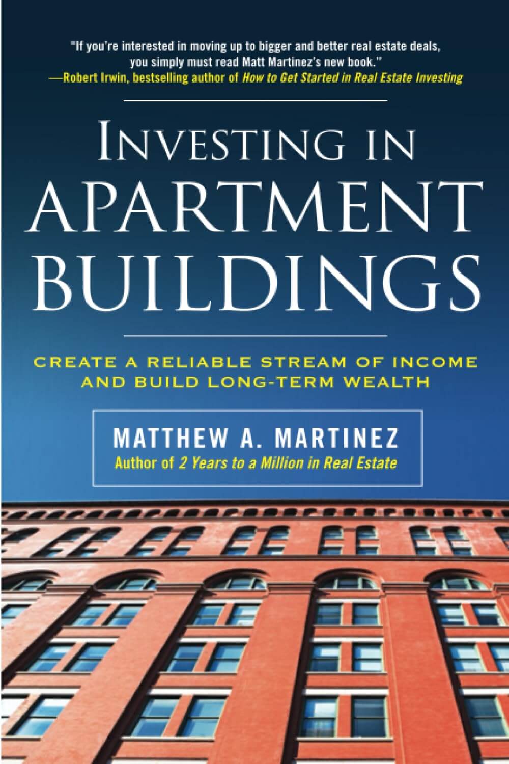Investing in Apartment Buildings: Create a Reliable Stream of Income and Build Long-Term Wealth used book depot