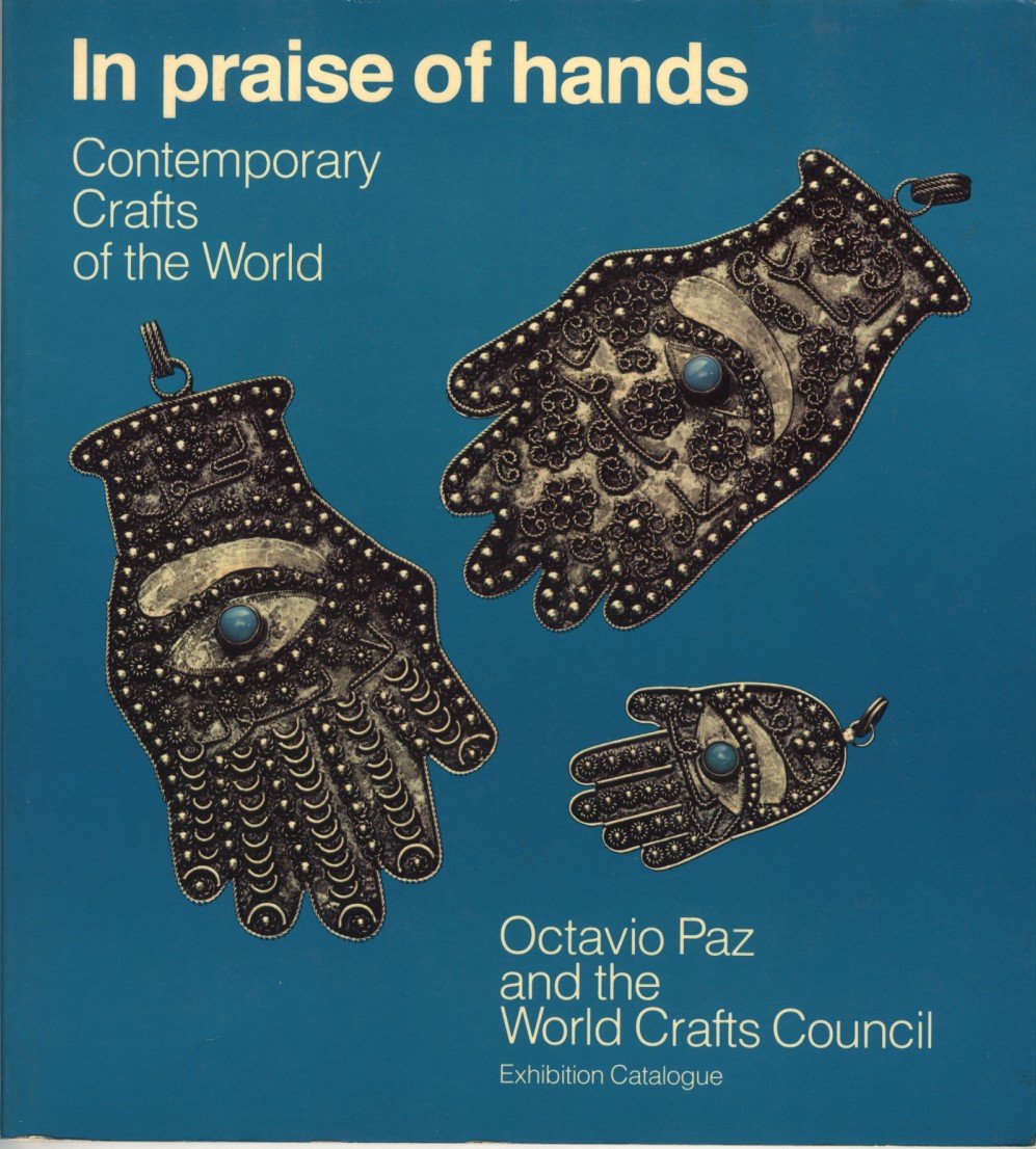 In Praise of Hands. Contemporary Crafts of the World used book depot