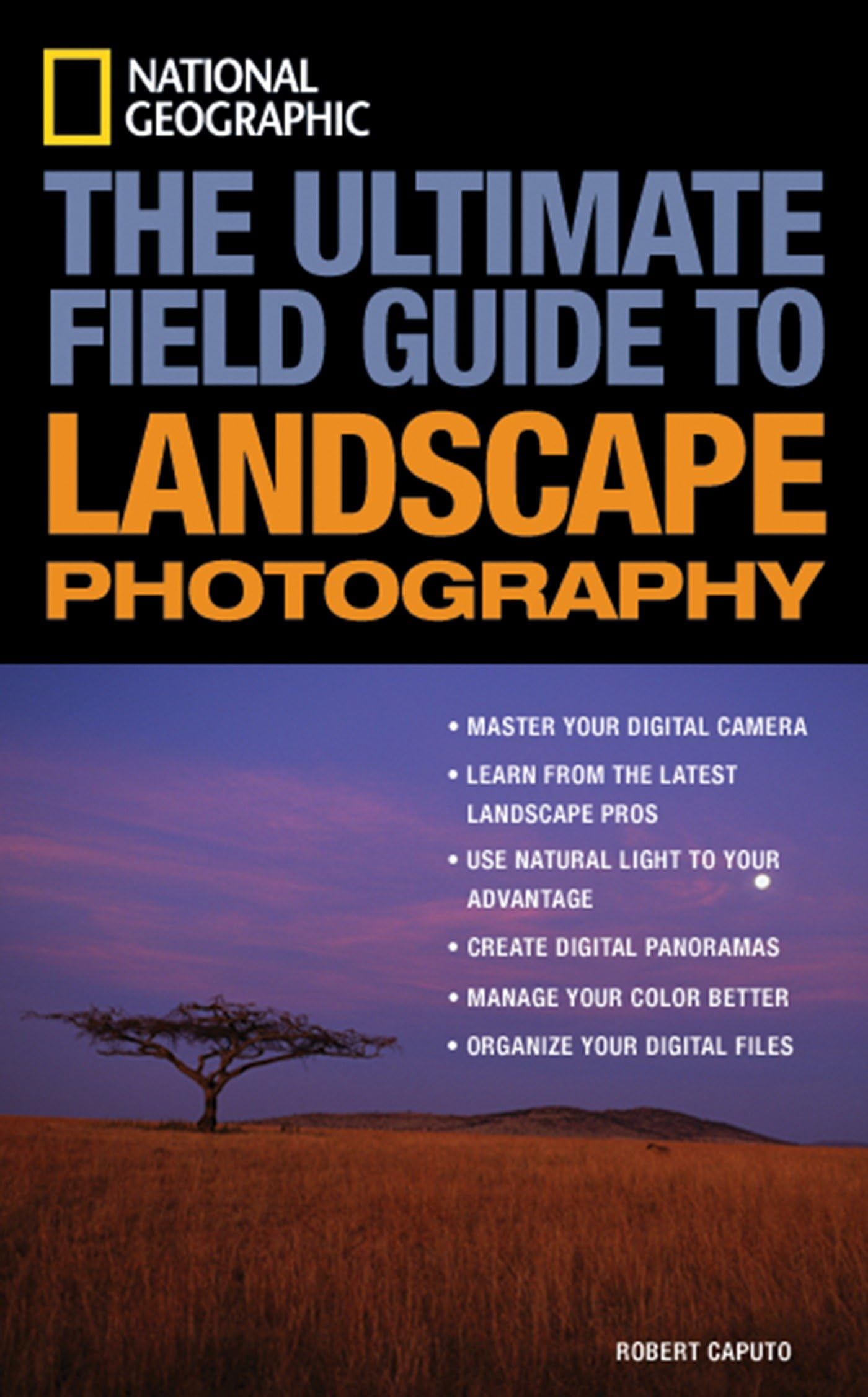 National Geographic: The Ultimate Field Guide to Landscape Photography (National Geographic Photography Field Guides) used book depot