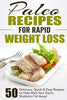 Paleo Recipes for Rapid Weight Loss: 50 Delicious, Quick  Easy Recipes to Help Melt Your Damn Stubborn Fat Away Paleo Recipes, Paleo, Paleo Cookbook, Paleo Diet, Paleo Recipe Book, Paleo Cookbook Fat Loss Nation
