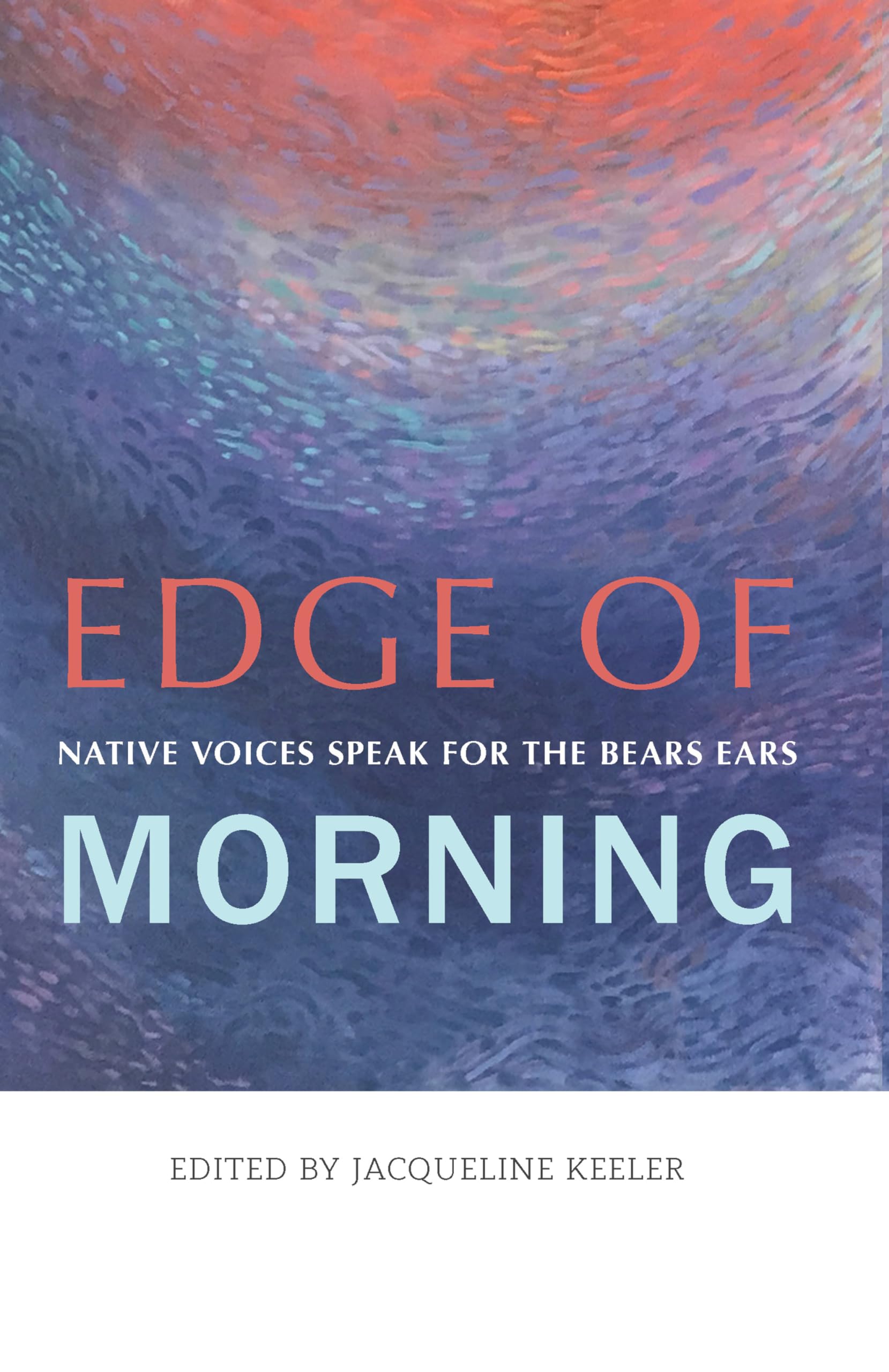 Edge of Morning: Native Voices Speak for the Bears Ears used book depot