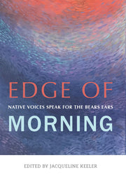 Edge of Morning: Native Voices Speak for the Bears Ears used book depot