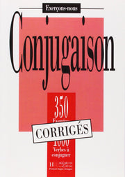 Les 350 Exercices - Conjugaison - Corrigés: Les 350 Exercices - Conjugaison - Corrigés used book depot