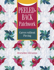 Peeled-Back Patchwork: Curves Without Piecing used book depot