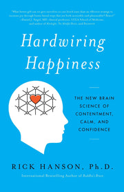 Hardwiring Happiness: The New Brain Science of Contentment, Calm, and Confidence used book depot