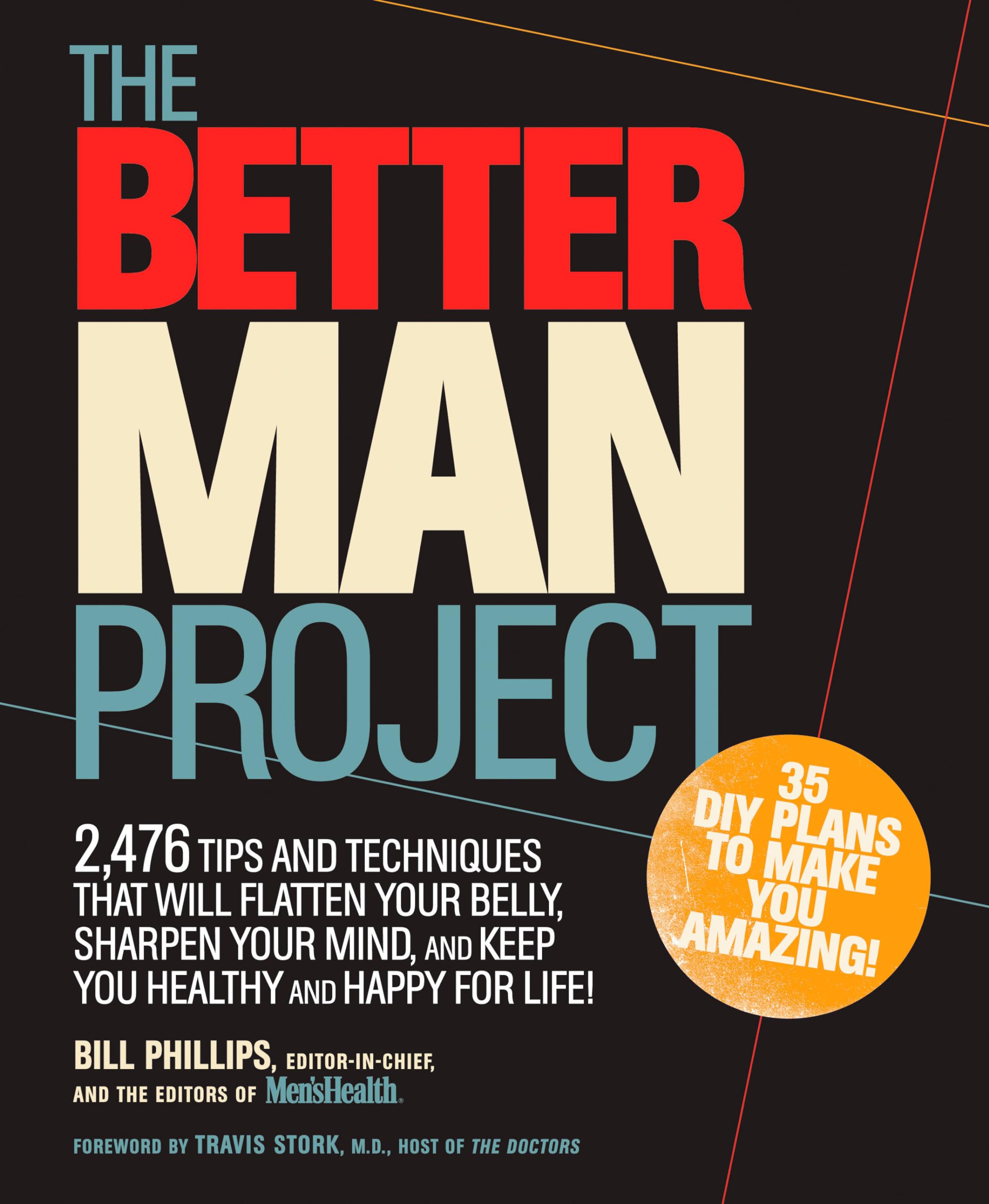 The Better Man Project: 2,476 tips and techniques that will flatten your belly, sharpen your mind, and keep you healthy and happy for life! used book depot
