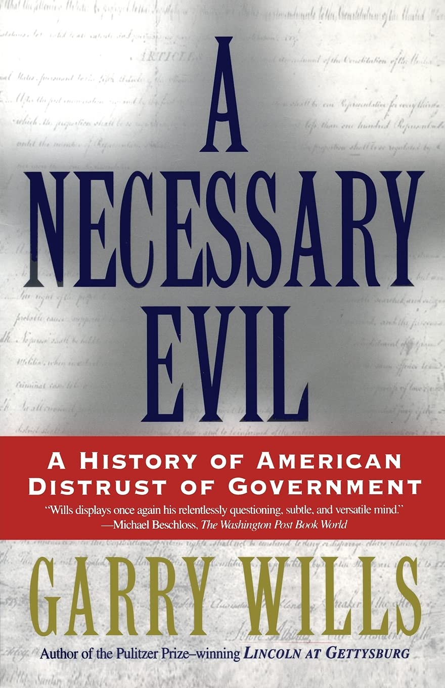 A Necessary Evil: A History of American Distrust of Government used book depot