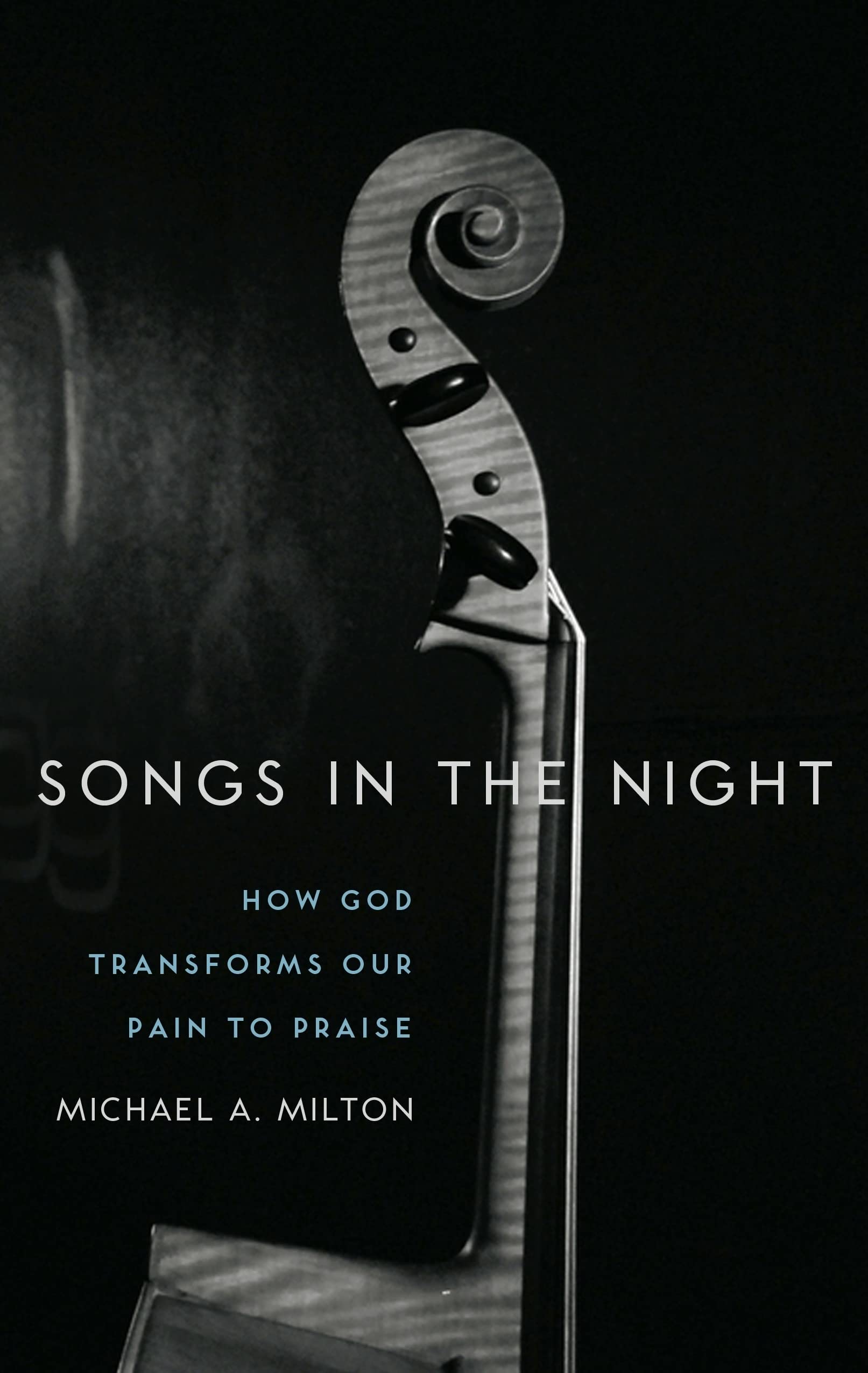 Songs in the Night: How God Transforms Our Pain to Praise used book depot