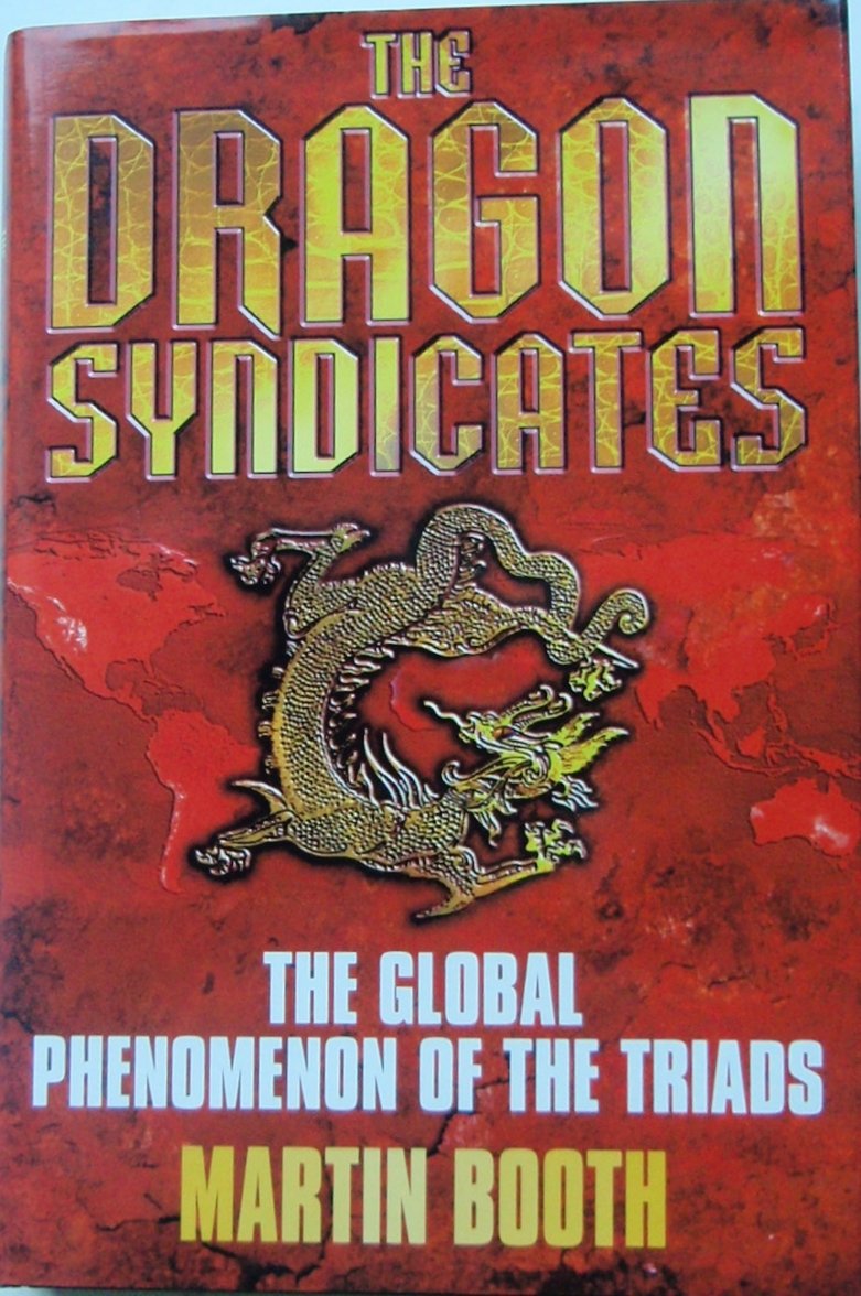 The Dragon Syndicates: The Global Phenomenon of the Triads used book depot