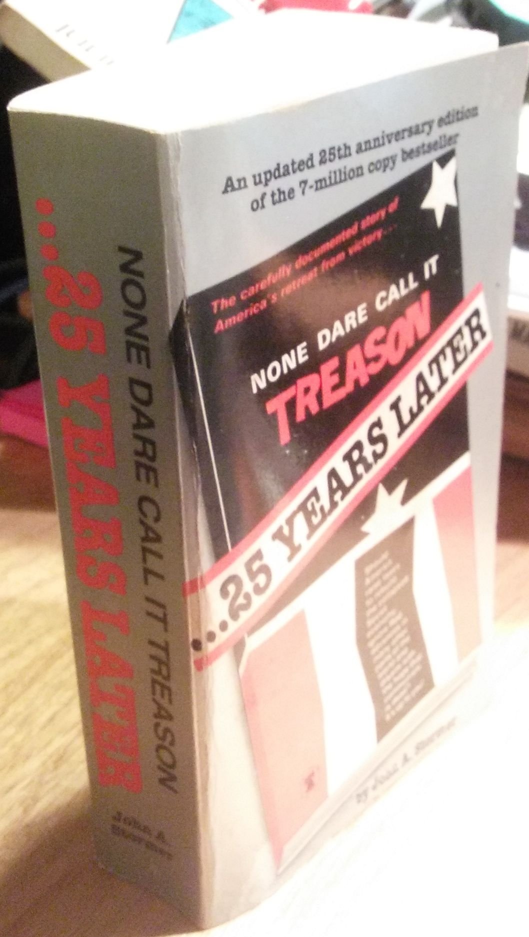 None Dare Call It Treason - 25 Years Later