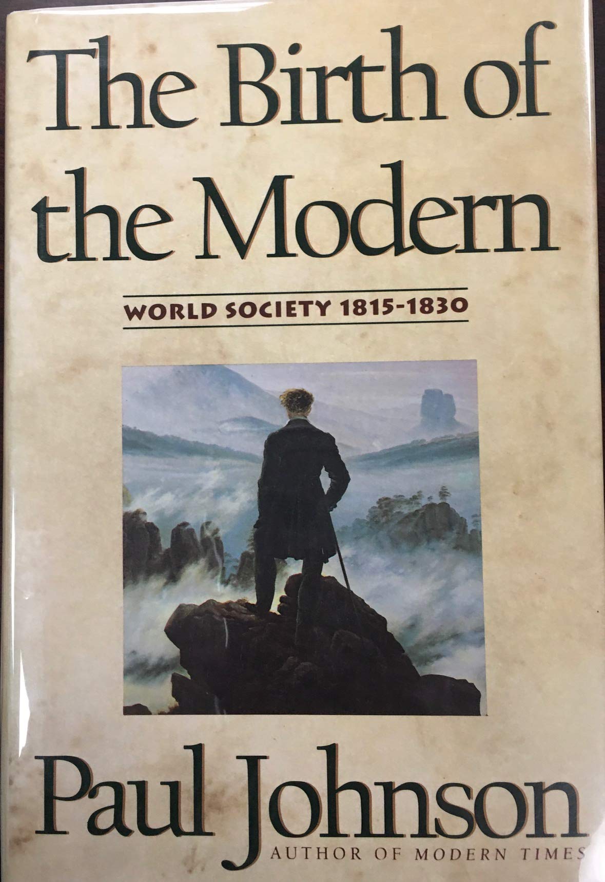 The Birth of the Modern: World Society, 1815-1830