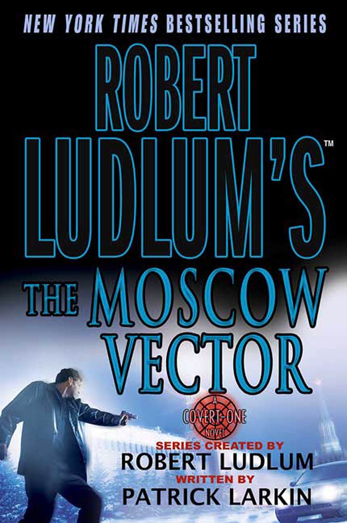Robert Ludlum's The Moscow Vector: A Covert-One Novel (Covert-One, 6) used book depot