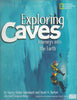 Exploring Caves: Journeys into the Earth [Hardcover] Aulenbach, Nancy Holler