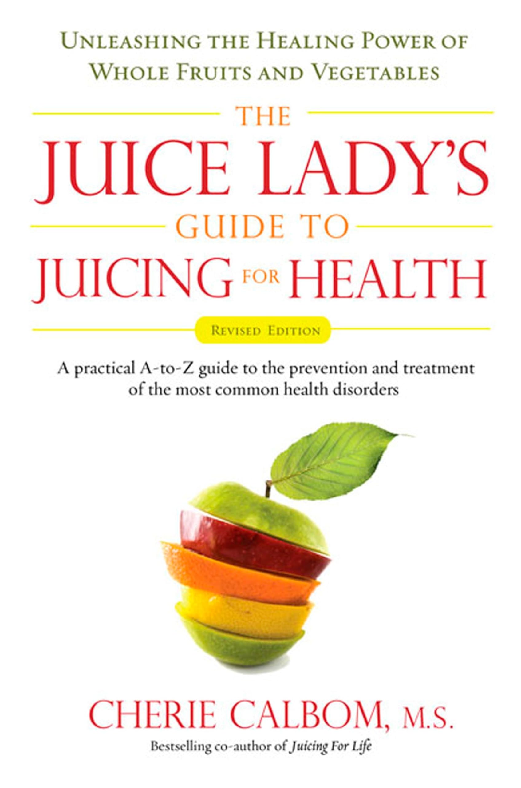 The Juice Lady's Guide To Juicing for Health: Unleashing the Healing Power of Whole Fruits and Vegetables Revised Edition used book depot