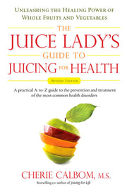 The Juice Lady's Guide To Juicing for Health: Unleashing the Healing Power of Whole Fruits and Vegetables Revised Edition used book depot
