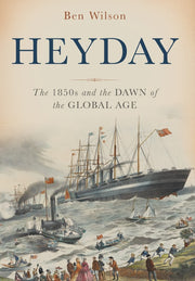 Heyday: The 1850s and the Dawn of the Global Age used book depot