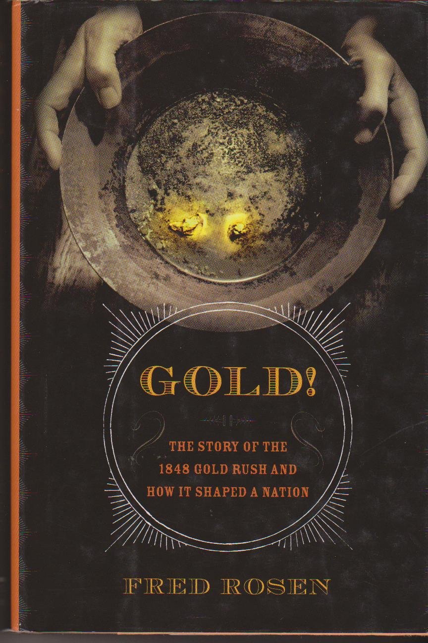 Gold!: The Story of the 1848 Gold Rush and How It Shaped a Nation used book depot